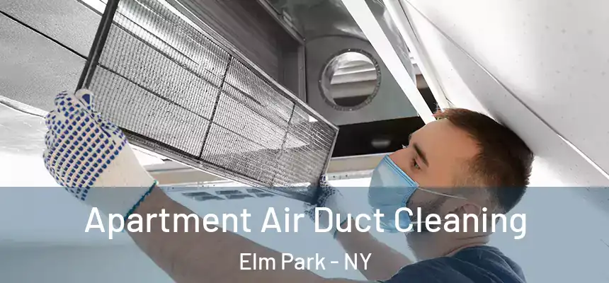 Apartment Air Duct Cleaning Elm Park - NY
