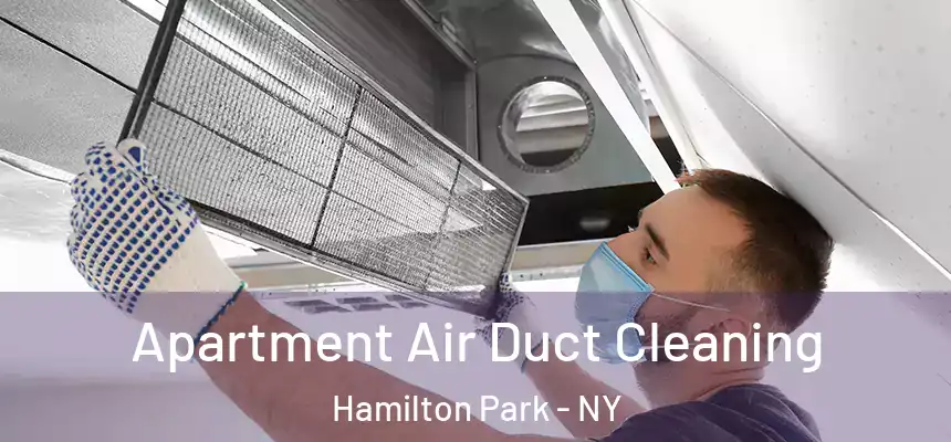 Apartment Air Duct Cleaning Hamilton Park - NY