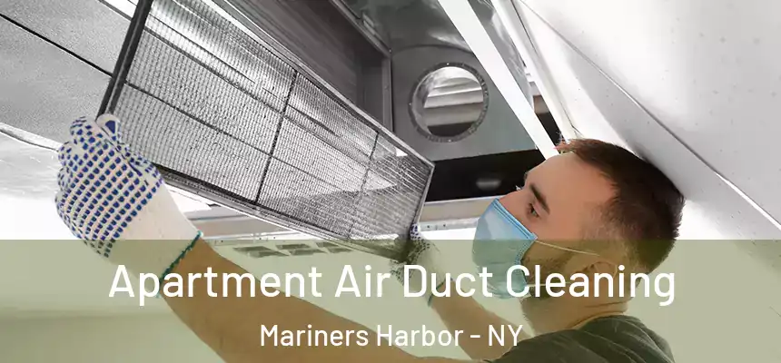  Apartment Air Duct Cleaning Mariners Harbor - NY