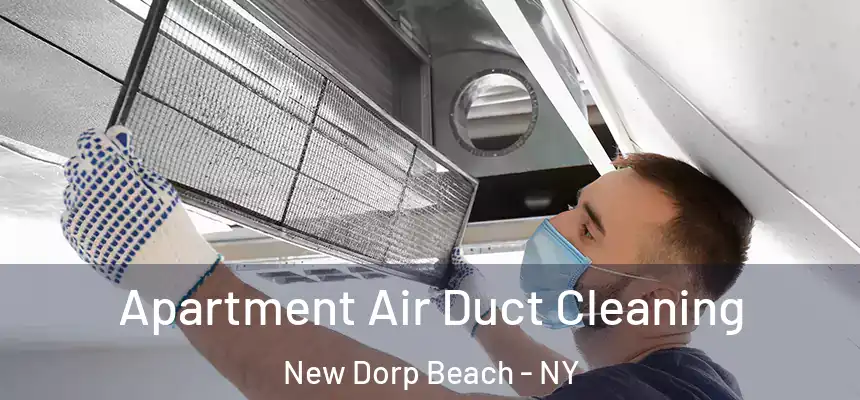Apartment Air Duct Cleaning New Dorp Beach - NY