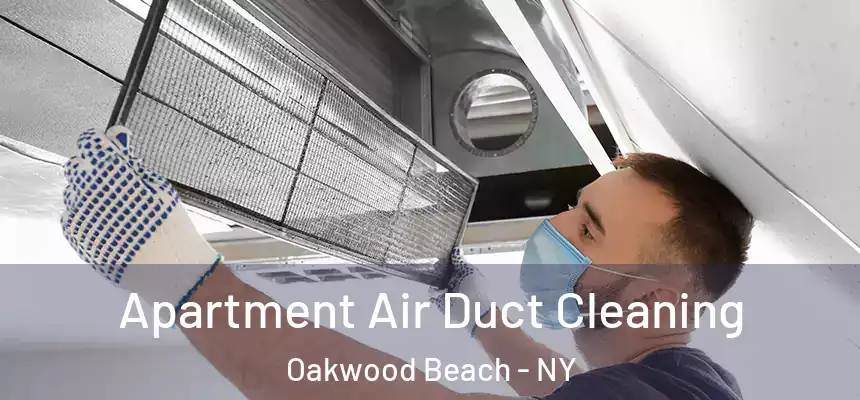  Apartment Air Duct Cleaning Oakwood Beach - NY