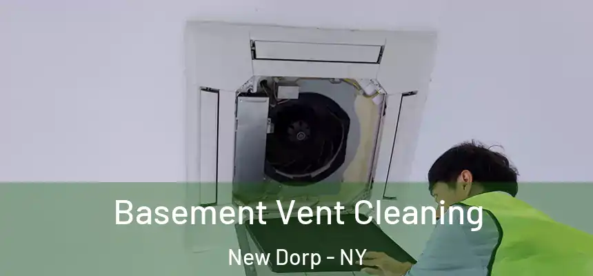 Basement Vent Cleaning New Dorp - NY