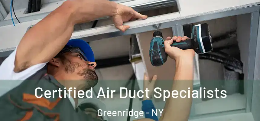 Certified Air Duct Specialists Greenridge - NY