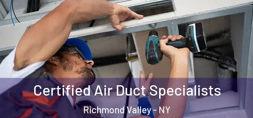 Certified Air Duct Specialists Richmond Valley - NY