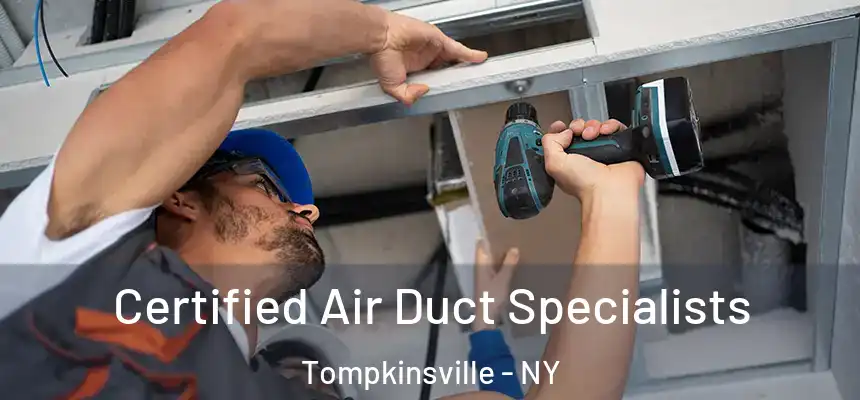 Certified Air Duct Specialists Tompkinsville - NY