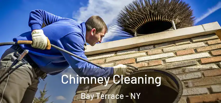 Chimney Cleaning Bay Terrace - NY