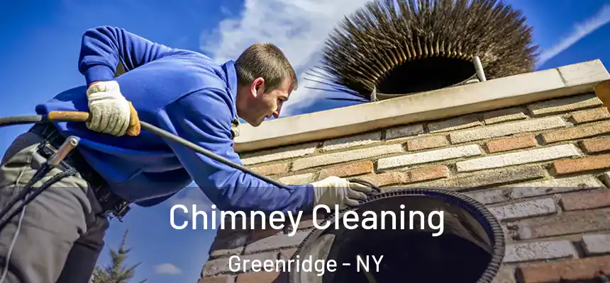 Chimney Cleaning Greenridge - NY