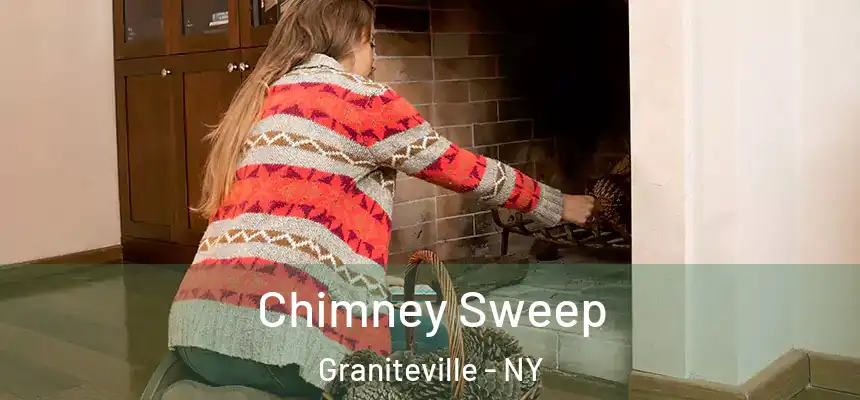 Chimney Sweep Graniteville - NY