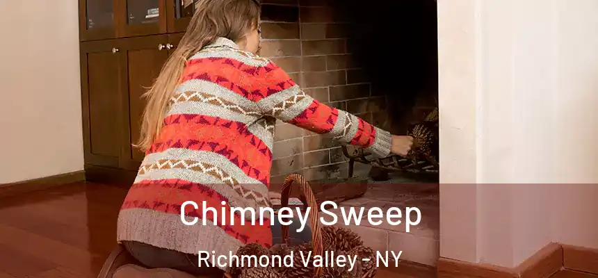  Chimney Sweep Richmond Valley - NY