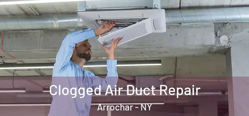 Clogged Air Duct Repair Arrochar - NY