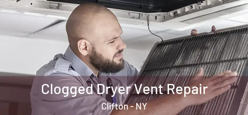 Clogged Dryer Vent Repair Clifton - NY
