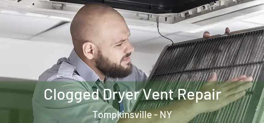 Clogged Dryer Vent Repair Tompkinsville - NY