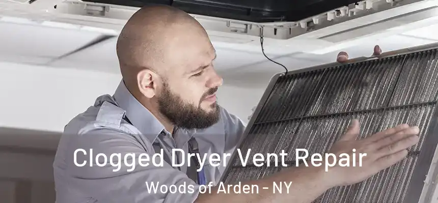  Clogged Dryer Vent Repair Woods of Arden - NY