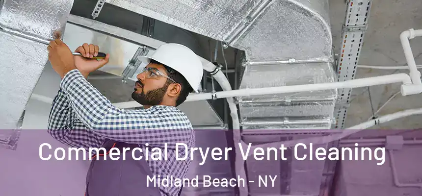 Commercial Dryer Vent Cleaning Midland Beach - NY