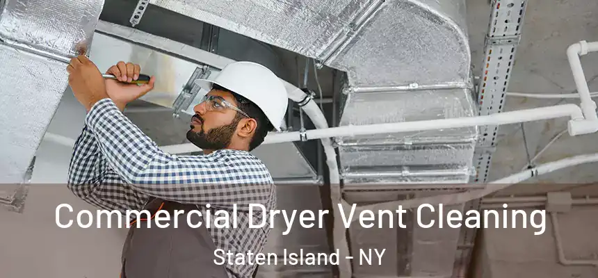 Commercial Dryer Vent Cleaning Staten Island - NY