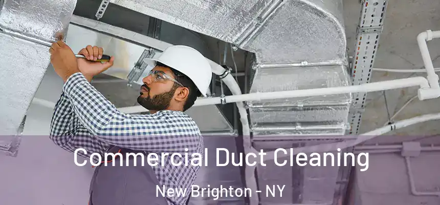  Commercial Duct Cleaning New Brighton - NY