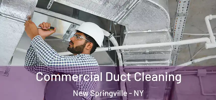 Commercial Duct Cleaning New Springville - NY