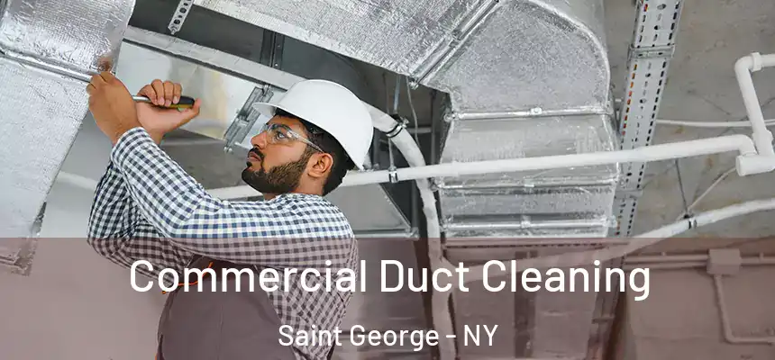 Commercial Duct Cleaning Saint George - NY