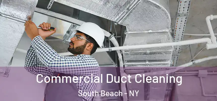  Commercial Duct Cleaning South Beach - NY
