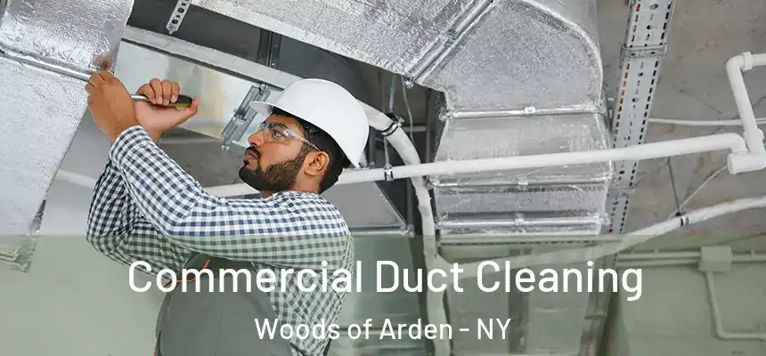 Commercial Duct Cleaning Woods of Arden - NY