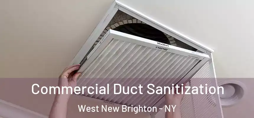  Commercial Duct Sanitization West New Brighton - NY