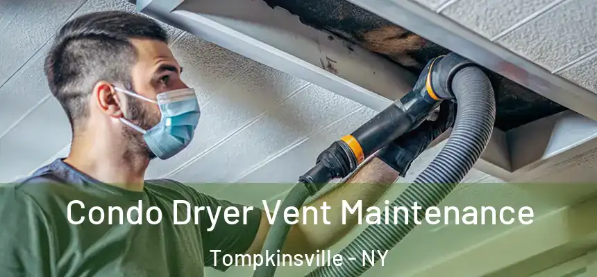 Condo Dryer Vent Maintenance Tompkinsville - NY