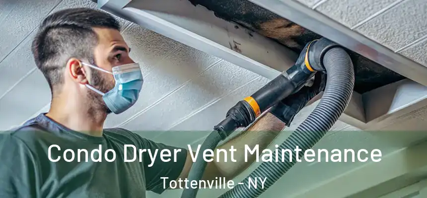  Condo Dryer Vent Maintenance Tottenville - NY