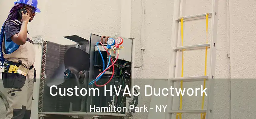 Custom HVAC Ductwork Hamilton Park - NY
