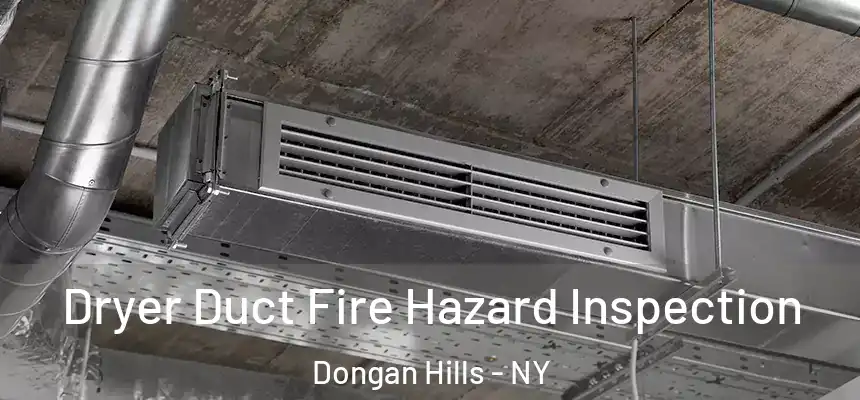 Dryer Duct Fire Hazard Inspection Dongan Hills - NY