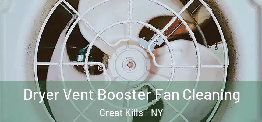 Dryer Vent Booster Fan Cleaning Great Kills - NY