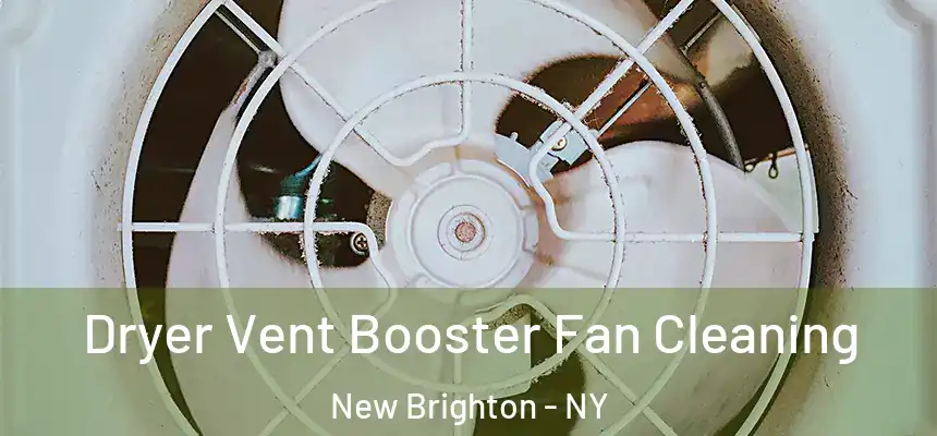Dryer Vent Booster Fan Cleaning New Brighton - NY