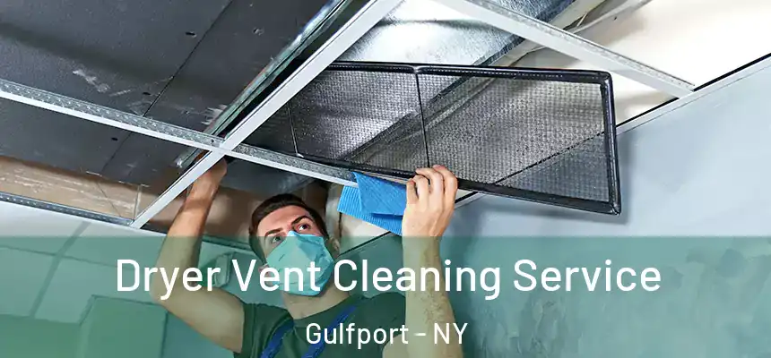 Dryer Vent Cleaning Service Gulfport - NY