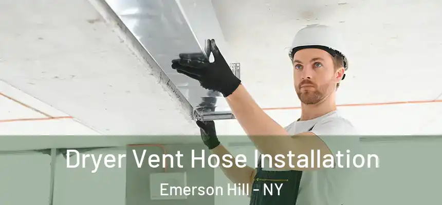  Dryer Vent Hose Installation Emerson Hill - NY