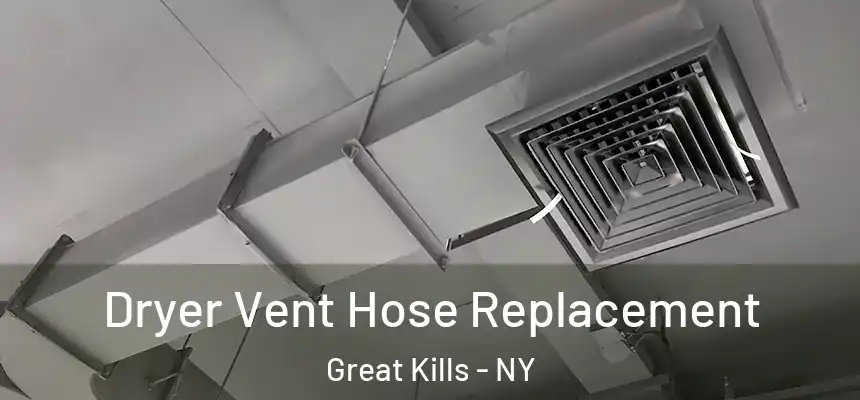 Dryer Vent Hose Replacement Great Kills - NY