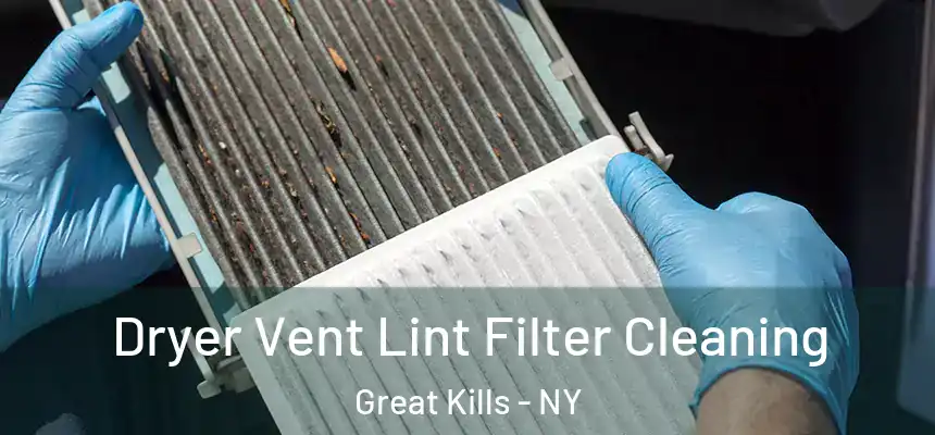 Dryer Vent Lint Filter Cleaning Great Kills - NY