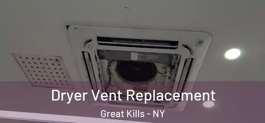  Dryer Vent Replacement Great Kills - NY