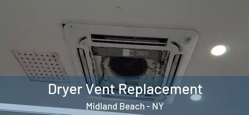 Dryer Vent Replacement Midland Beach - NY