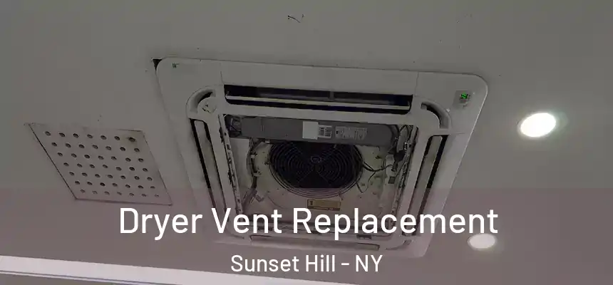 Dryer Vent Replacement Sunset Hill - NY