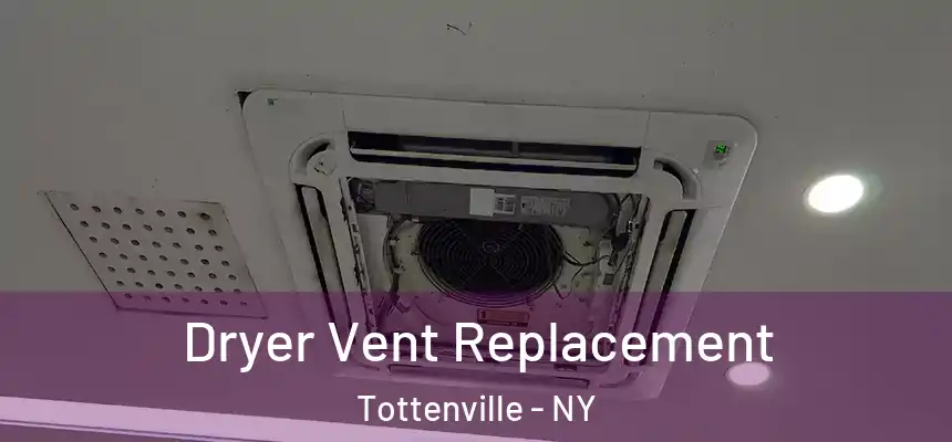 Dryer Vent Replacement Tottenville - NY