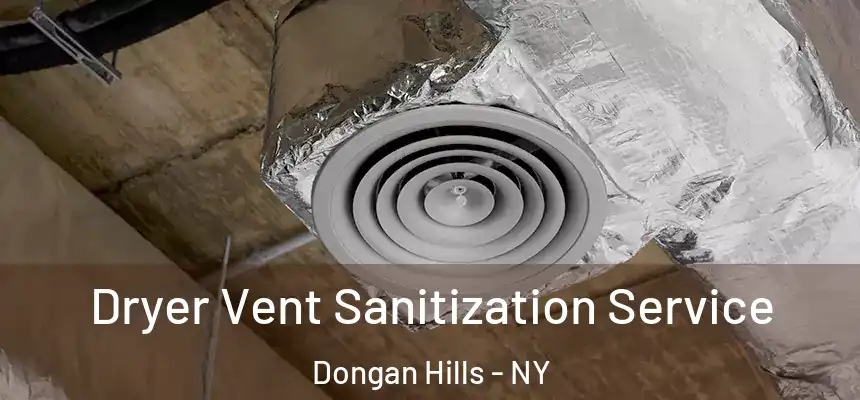  Dryer Vent Sanitization Service Dongan Hills - NY