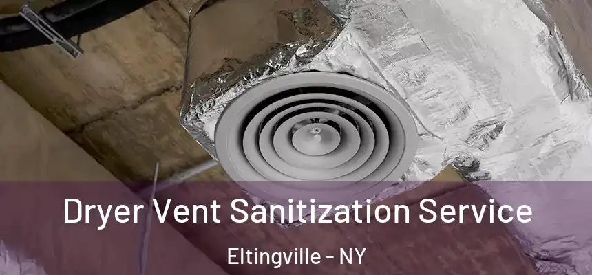  Dryer Vent Sanitization Service Eltingville - NY