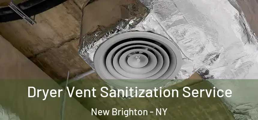  Dryer Vent Sanitization Service New Brighton - NY