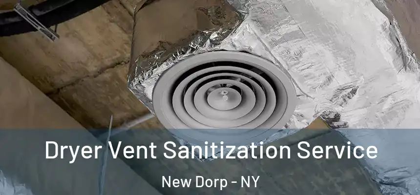 Dryer Vent Sanitization Service New Dorp - NY