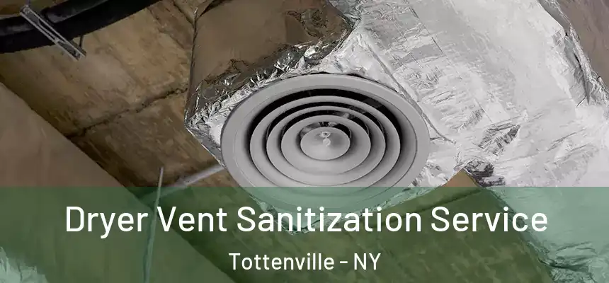 Dryer Vent Sanitization Service Tottenville - NY