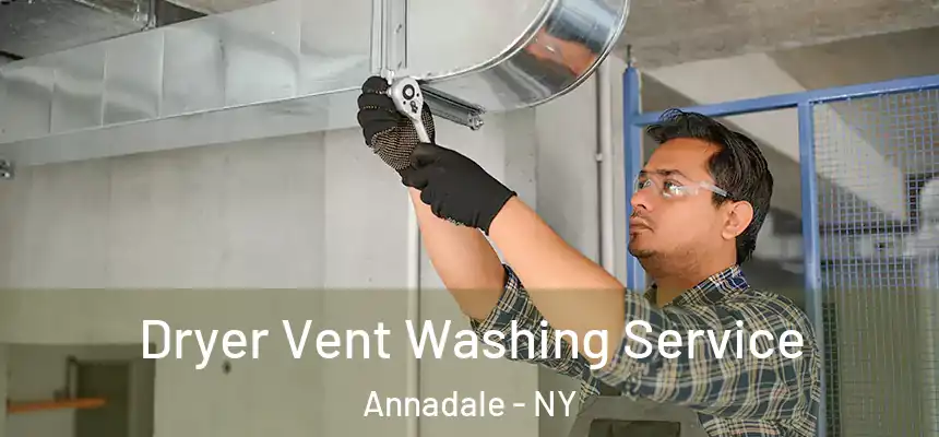  Dryer Vent Washing Service Annadale - NY