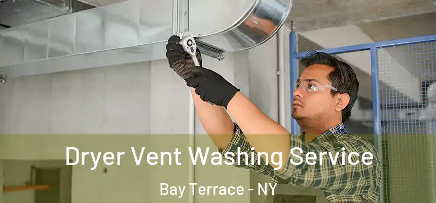  Dryer Vent Washing Service Bay Terrace - NY