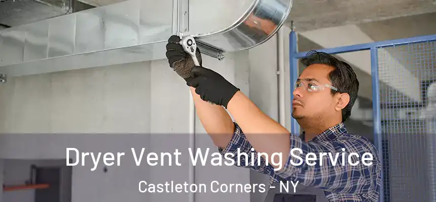  Dryer Vent Washing Service Castleton Corners - NY
