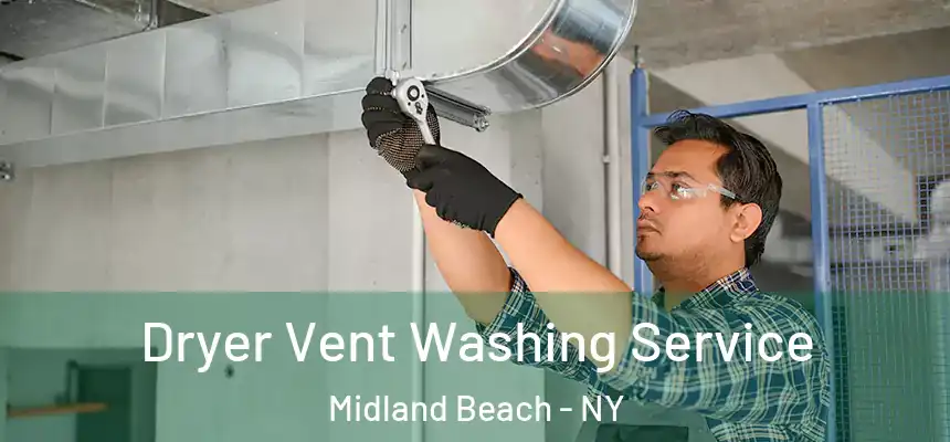 Dryer Vent Washing Service Midland Beach - NY