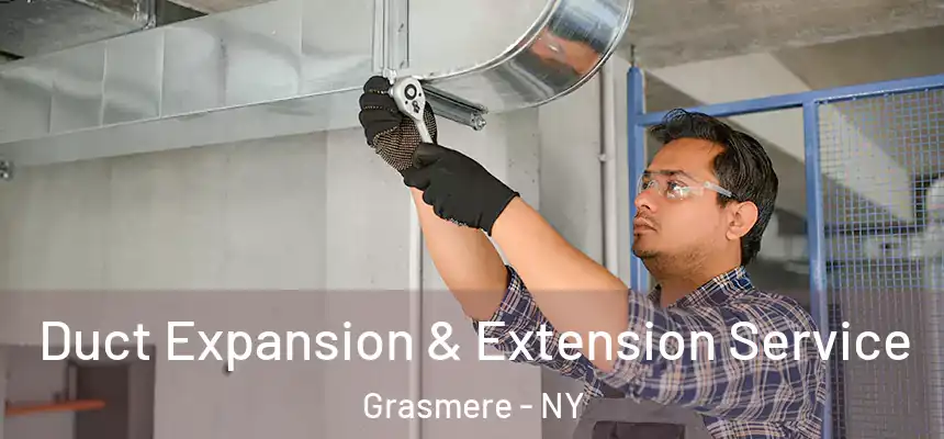Duct Expansion & Extension Service Grasmere - NY