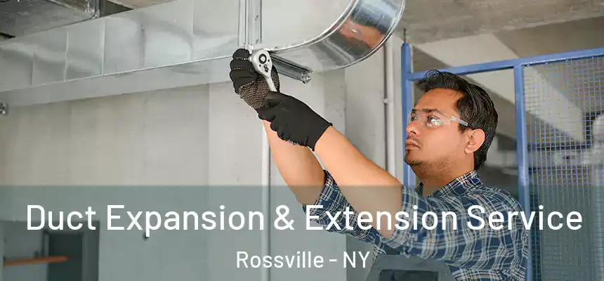 Duct Expansion & Extension Service Rossville - NY